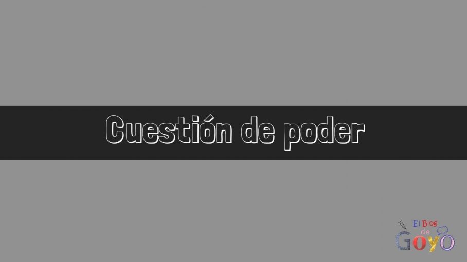 Cuestión de poder