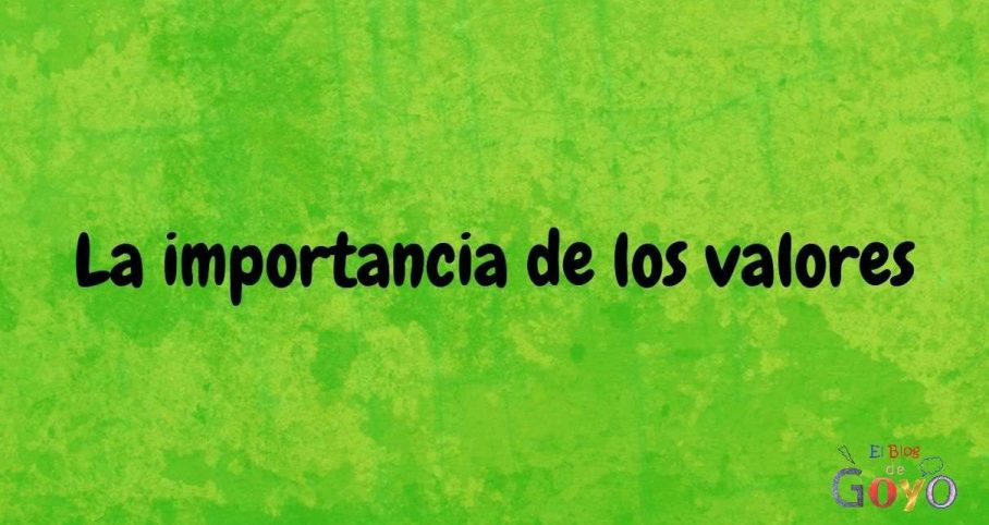 La importancia de los valores
