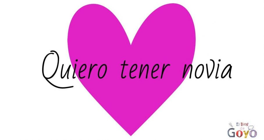 Quiero tener novia