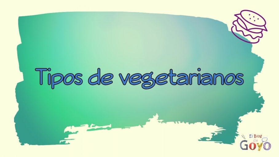 Tipos de vegetarianos