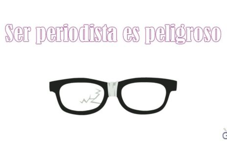 Ser periodista es peligroso