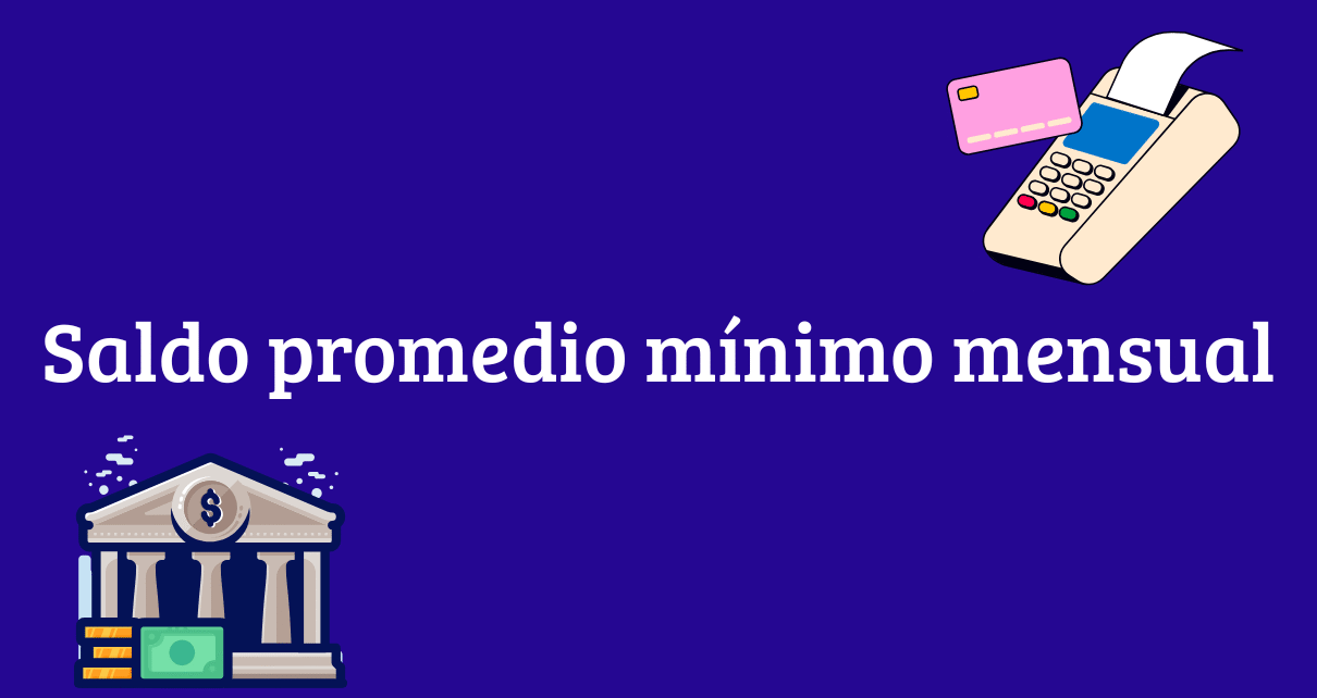 Saldo promedio mínimo mensual